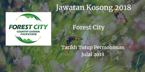 Jawatan kosong 2021 / jawatan kosong swasta 2021. Jawatan Kosong Forest City Julai 2018 - Jawatan Kosong Johor