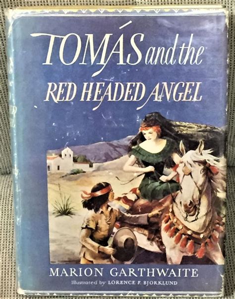 Tomas And The Red Headed Angel By Marion Garthwaite 1950 My Book Heaven