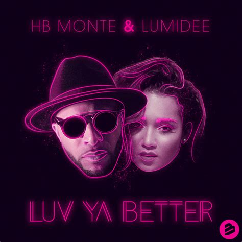Luv Ya Better Radio Edit Single By Hb Monte Spotify