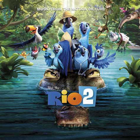 Listen To ‘rio 2′ Movie Soundtrack Ester Dean ‘rio Rio Featuring Bob