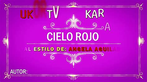 Cielo Rojo Angela Aguilar Ukortv Karaoke Youtube