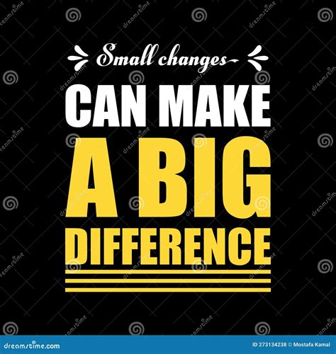 Small Change Can Make a Big Difference T-shirt Design1 Stock Vector