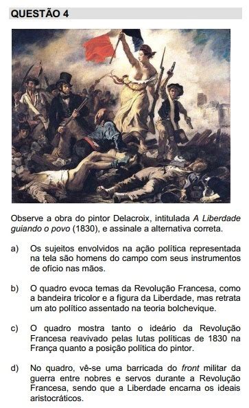 Observe A Obra Do Pintor Delacroix Intitulada A Liberdade Guiando O