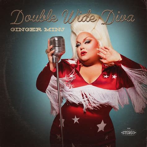 Ginger Minj Double Wide Diva Lyrics Genius Lyrics