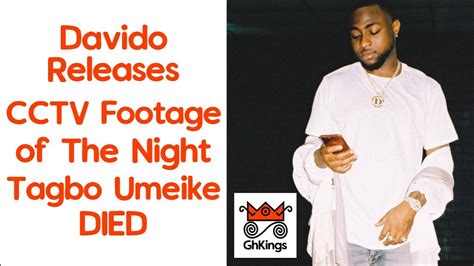 The evidence was received by the punch and below is how punch reports its analysis from the video. Tagbo Umeike: Davido Releases CCTV Footage of The Night He ...