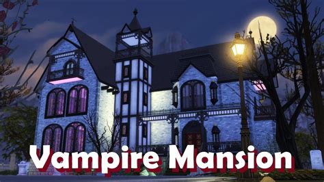 Sims 4 House Building Vampire Mansion Youtube