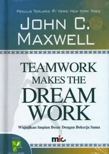 Teamwork Makes The Dream Work Wujudkan Impian Besar Dengan Bekerja Sama