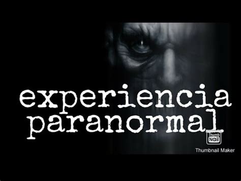Mi Experiencia Paranormal Vi Un Demonio Youtube