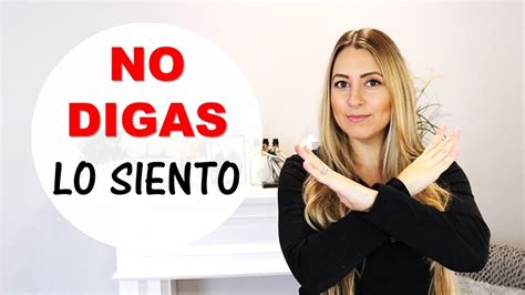 No Digas Lo Siento 5 Formas De Decir Lo Siento En Español How To