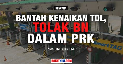 1,250 likes · 10 talking about this · 471 were here. Bantah kenaikan tol, tolak BN dalam PRK | roketkini.com