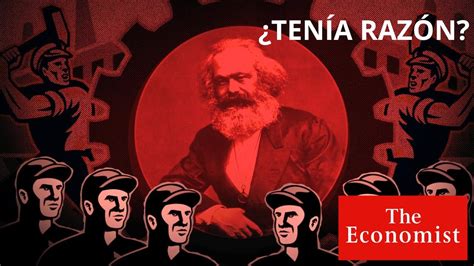 ¿tenia Razón Karl Marx The Economist En Español Youtube