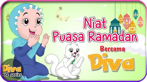 Niat Puasa Ramadan Bersama Diva Diva Ramadan Diva The Series