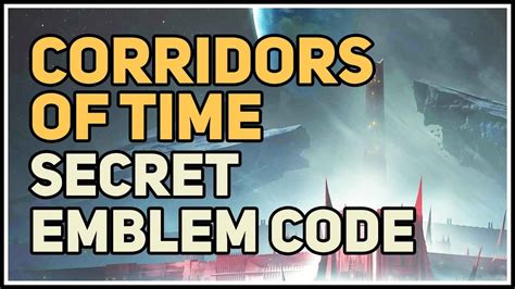Savior Of The Past Emblem Code Corridors Of Time Puzzle Destiny 2 Youtube