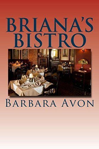 Brianas Bistro Book 2 Of The Trilogy By Barbara Avon