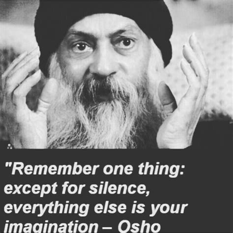 Remember One Thing Except For Silence Everything Else Is Your
