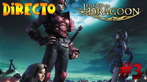 The Legend Of Dragoon Ps1 Directo 3 Guia 100 Pueblo Lohan