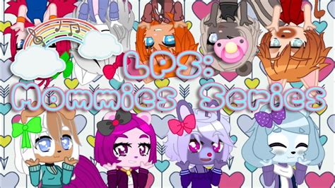 Lps Mommies Series In Gacha Club Intro Original Lps Toy Series By