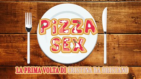 pizza sex la prima volta di cristina da oristano porn a7 xhamster