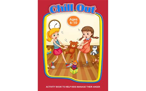 Chill Out A Workbook To Help Kids Learn To Control Their Anger Books