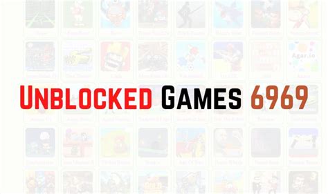 Unblocked Games 6969 The Ultimate Gaming Destination