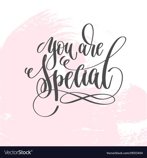Floral arrangements and comfort basket contents are subject to availability. You are special - hand lettering inscription text Vector Image