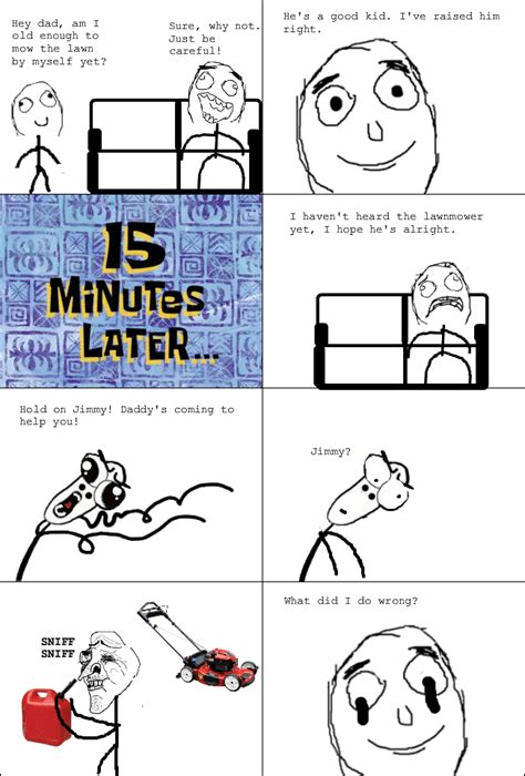 Cuz you played your games like you had nothing to lose. Where Did I Go Wrong as a Father? - Rage Comics - rage comics