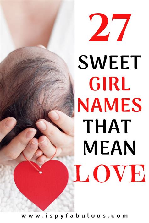 27 Sweet Girl Names That Mean Love! - I Spy Fabulous | Names that mean ...