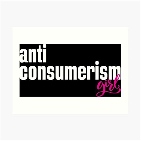 Anti Consumerism Art Prints Redbubble