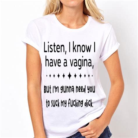 Listen I Know I Have A Vagina But Im Gunna Need You To Suck My Fucking