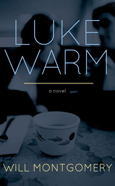 Read Lukewarm Online By Will Montgomery Books Free 30 Day Trial