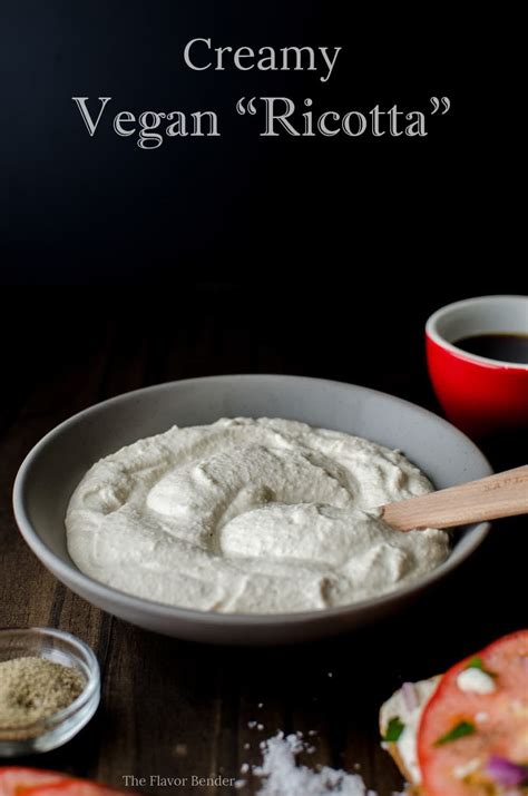 Creamy Vegan Ricotta Made With Cashews And Tofu This Is The Ricotta