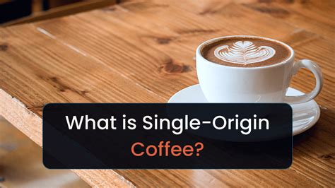 What Is Single Origin Coffee Tims Coffee