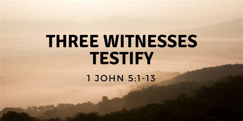 Three Witnesses Testify 1 John 51 13 Focus Online