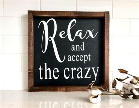 Relax And Accept The Crazy Rustic Home Wall Decor Farmhouse Style