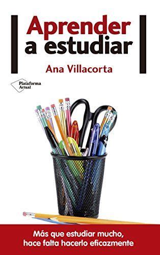 Aprender A Estudiar Ana Villacorta Prólogo De Unai Vergara