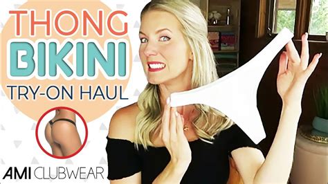 Thong Bikini Try On Haul New Ami Clubwear Youtube