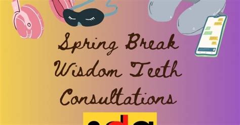 Spring Break Wisdom Tooth Consultations Sachem Dental Group