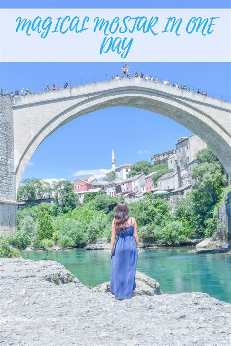 The Ultimate Guide On What To Do In Mostar Bosnia And Herzegovina