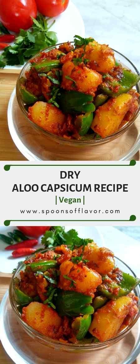 Aloo Capsicum Recipe Dry Aloo Capsicum Spoons Of Flavor Aloo