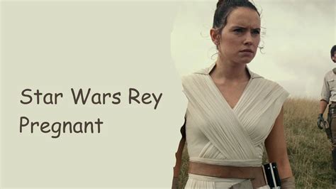 Star Wars Rey Pregnant Is She Expecting Twins