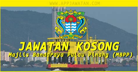 Sektor penilaian dan peperiksaan jabatan pelajaran kedah, kompleks pendidikan, jalan stadium, 05604 alor setar, kedah darul aman. Jawatan Kosong Majlis Bandaraya Pulau Pinang (MBPP ...