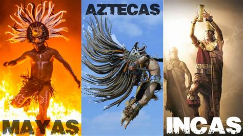 Mayas Aztecas E Incas