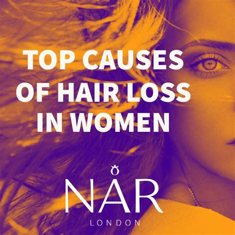 Top Causes Of Hair Loss In Women Nar London