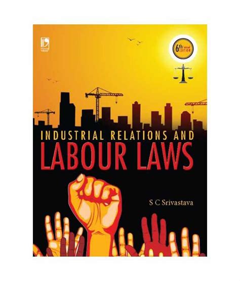 Employment & labour laws and regulations 2021. Industrial Relations and Labour Laws: Buy Industrial ...