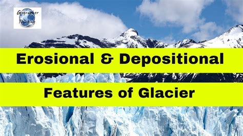 Explain The Difference Between Glacial Erosion And Glacial Deposition