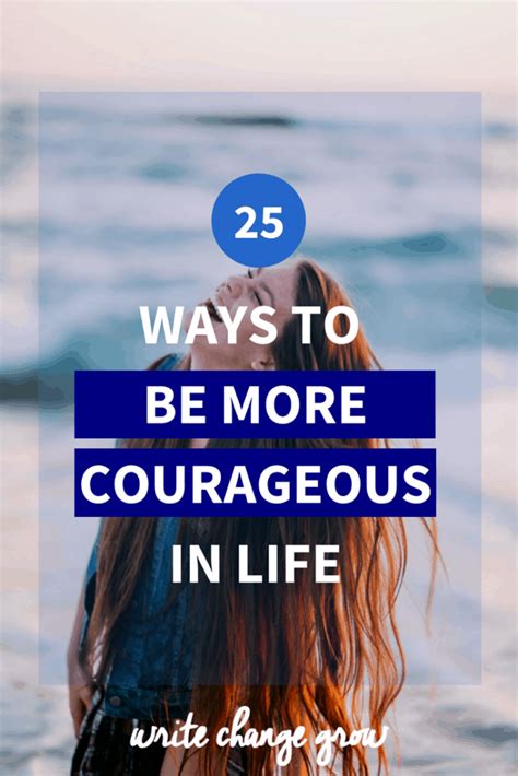 25 Ways To Be More Courageous In Life