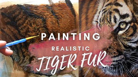 Easy Guide To Painting Realistic Tiger Fur In Acrylics Or Oils Youtube