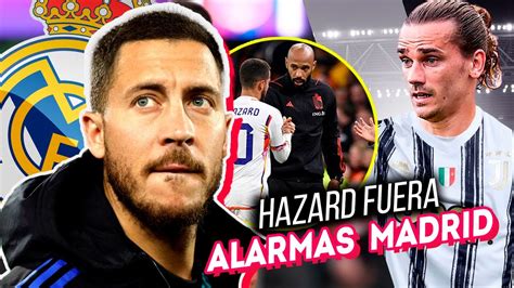 Hazard Fuera Del Real Madrid Alarmas Encendidas Griezmann A La