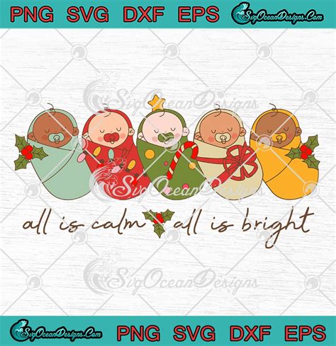 All Is Calm All Is Bright Svg Baby Christmas Svg Nicu Nursing For