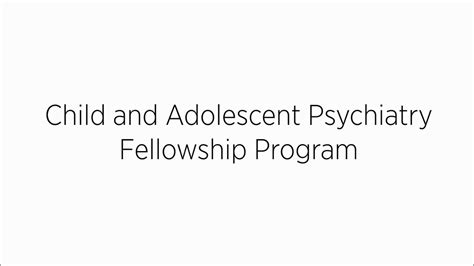 Child And Adolescent Psychiatry Fellowship Program University Of